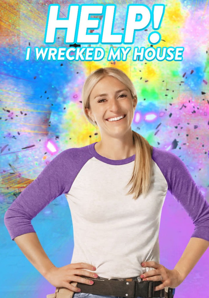 Help I Wrecked My House Season 3 Episodes Streaming Online 5607